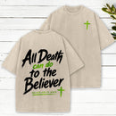 All Death Can Do To The Believer Deliver Him To Jesus Christian Washed T-Shirt