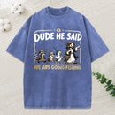 We Are Going Fishing Christian Washed T-Shirt
