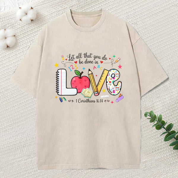 Let All That You Do Be Done In Love Christian Washed T-Shirt