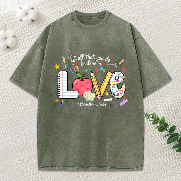 Let All That You Do Be Done In Love Christian Washed T-Shirt