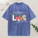 Let All That You Do Be Done In Love Christian Washed T-Shirt