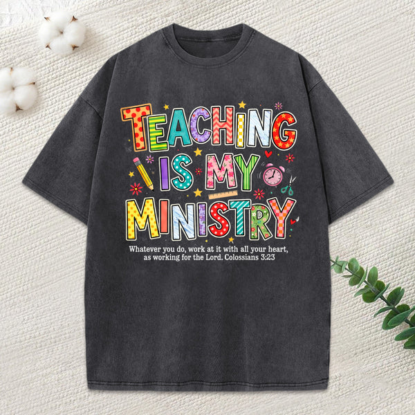 Teaching Is My Ministry Christian Washed T-Shirt