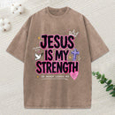 Jesus Is My Strength Christian Washed T-Shirt