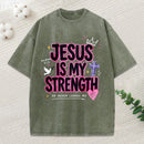 Jesus Is My Strength Christian Washed T-Shirt
