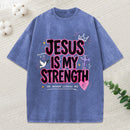Jesus Is My Strength Christian Washed T-Shirt