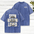 Seen Known Loved Christian Washed T-Shirt