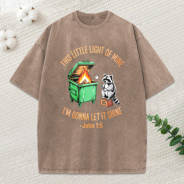This Little Light Of Mine I'M Gonna Let It Shine Christian Washed T-Shirt