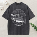 He Called Me To Fish Christian Washed T-Shirt