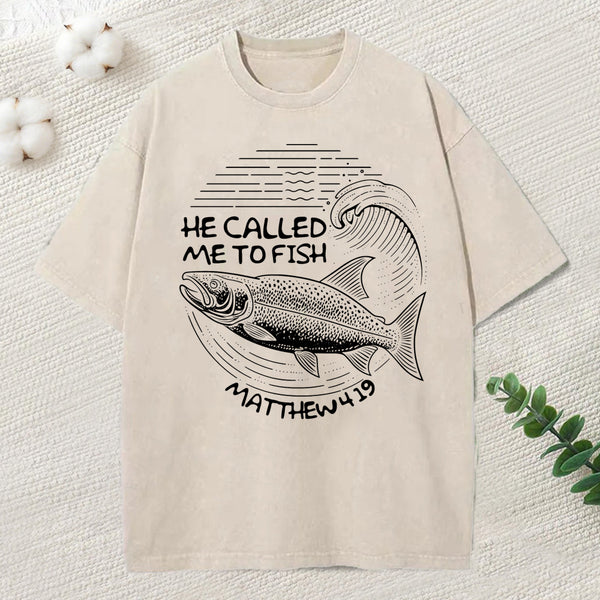 He Called Me To Fish Christian Washed T-Shirt