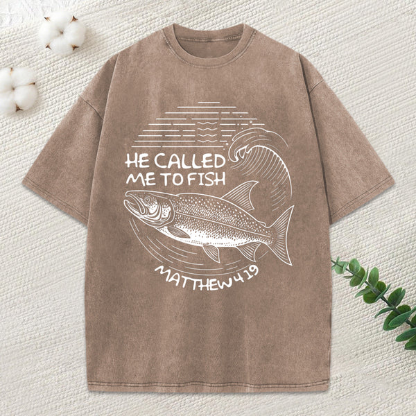 He Called Me To Fish Christian Washed T-Shirt