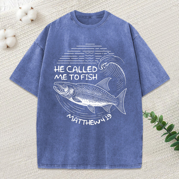 He Called Me To Fish Christian Washed T-Shirt