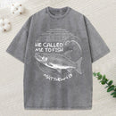 He Called Me To Fish Christian Washed T-Shirt