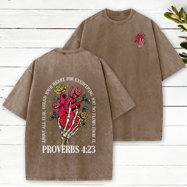 Above Guard Your Heart For Everything You Do Christian Washed T-Shirt