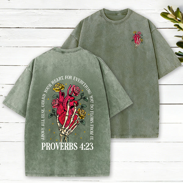 Above Guard Your Heart For Everything You Do Christian Washed T-Shirt