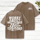 Worry About Nothing Pray About Everything Christian Washed T-Shirt