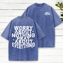 Worry About Nothing Pray About Everything Christian Washed T-Shirt