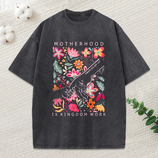 Motherhood Is Kingdom Work Christian Washed T-Shirt