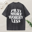 Pray More Worry Less Christian Puff Printed Washed T-Shirt