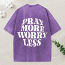 Pray More Worry Less Christian Puff Printed Washed T-Shirt