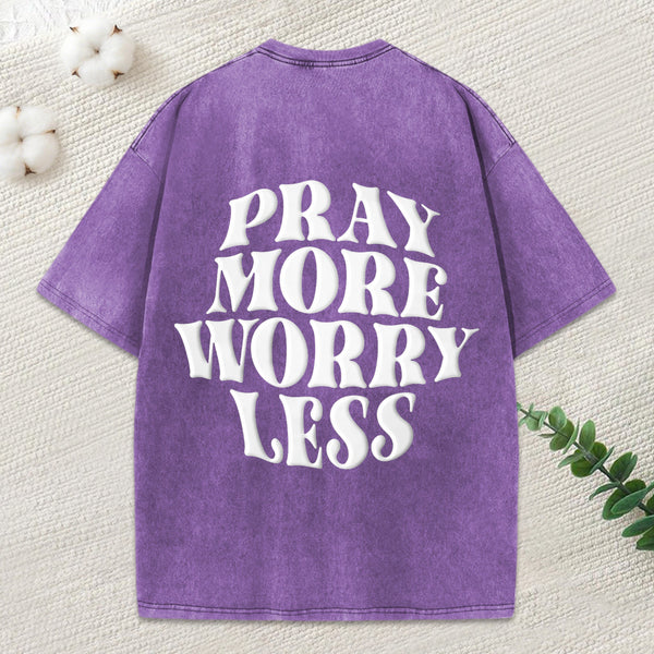 Pray More Worry Less Christian Puff Printed Washed T-Shirt