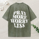 Pray More Worry Less Christian Puff Printed Washed T-Shirt