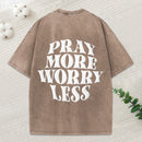 Pray More Worry Less Christian Puff Printed Washed T-Shirt