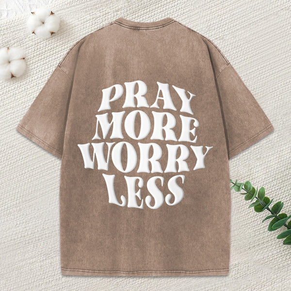 Pray More Worry Less Christian Puff Printed Washed T-Shirt