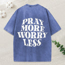Pray More Worry Less Christian Puff Printed Washed T-Shirt