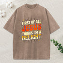 First Of All Jesus Think'S I'M A Delight Christian Washed T-Shirt