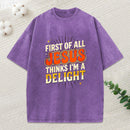 First Of All Jesus Think'S I'M A Delight Christian Washed T-Shirt