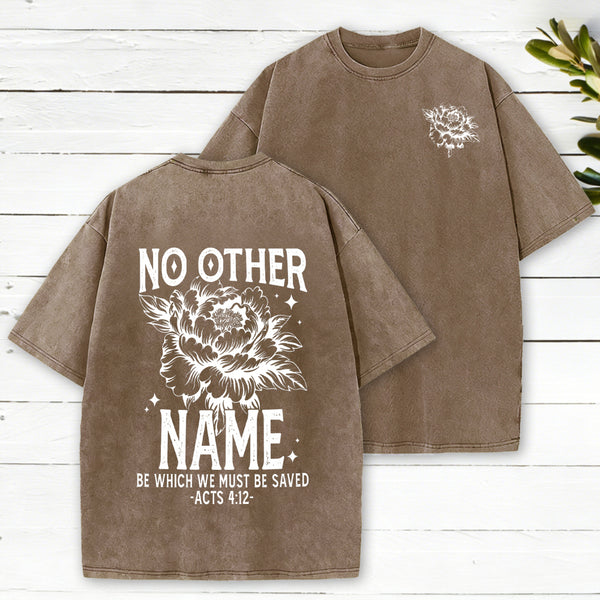 No Other Name Christian Washed T-Shirt