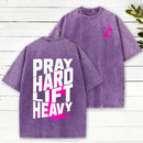 Pray Hard Lift Heavy Christian Washed T-Shirt
