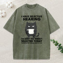 Selective Hearing Washed T-Shirt