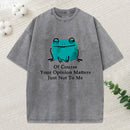 Cool Frog Unbothered By Others Opinions Classic Washed T-Shirt