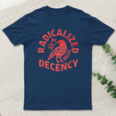 Radicalized By Basic Decency Geek T-Shirt