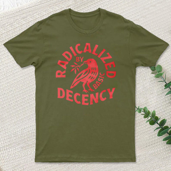Radicalized By Basic Decency Geek T-Shirt