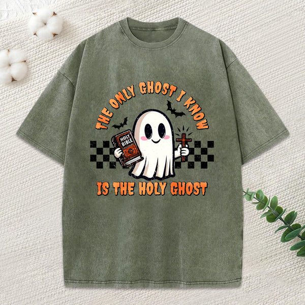 The Only Ghost I Know Is The Holy Ghost Christian Washed T-Shirt