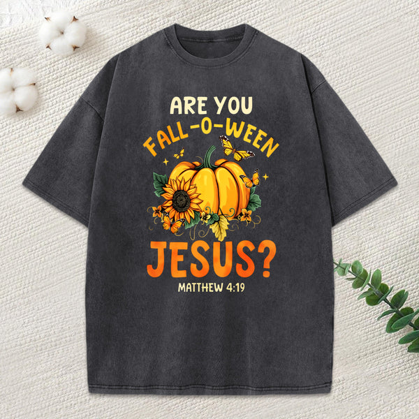 Are You Fall O Ween Jesus Christian Washed T-Shirt