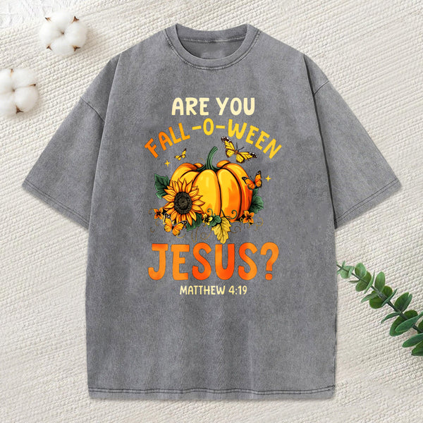 Are You Fall O Ween Jesus Christian Washed T-Shirt