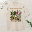 Edible Plants Some Only Once Joke Washed T-Shirt