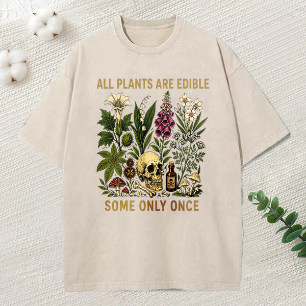 Edible Plants Some Only Once Joke Washed T-Shirt
