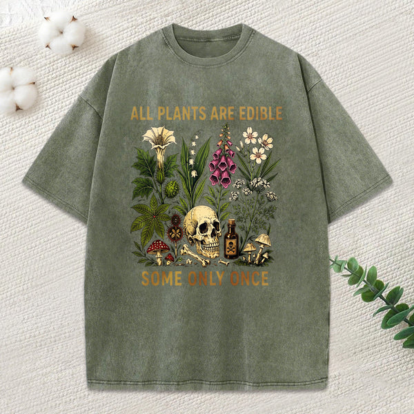 Edible Plants Some Only Once Joke Washed T-Shirt