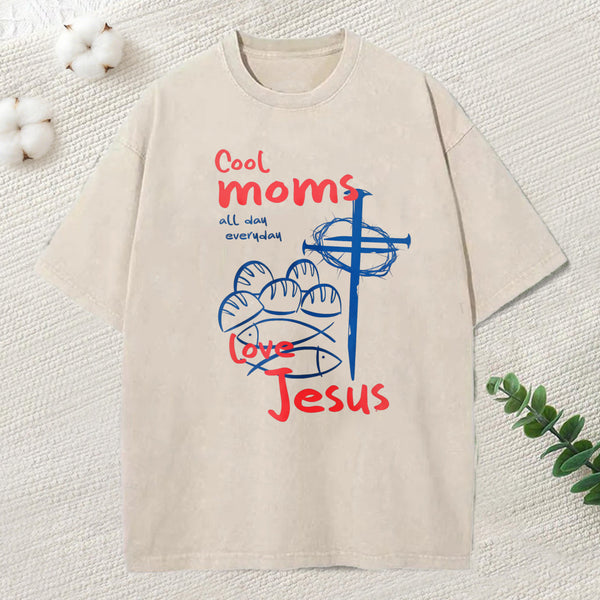Cool Moms Love Jesus Christian Washed T-Shirt