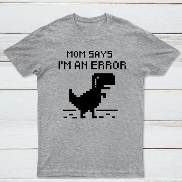 Mom Says Geek T-Shirt