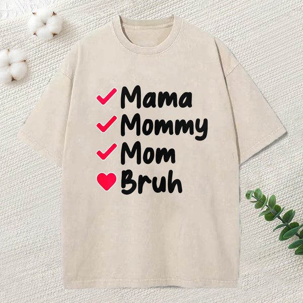 Mama To Bruh Washed T-Shirt