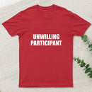 Unwilling Participant Geek T-Shirt