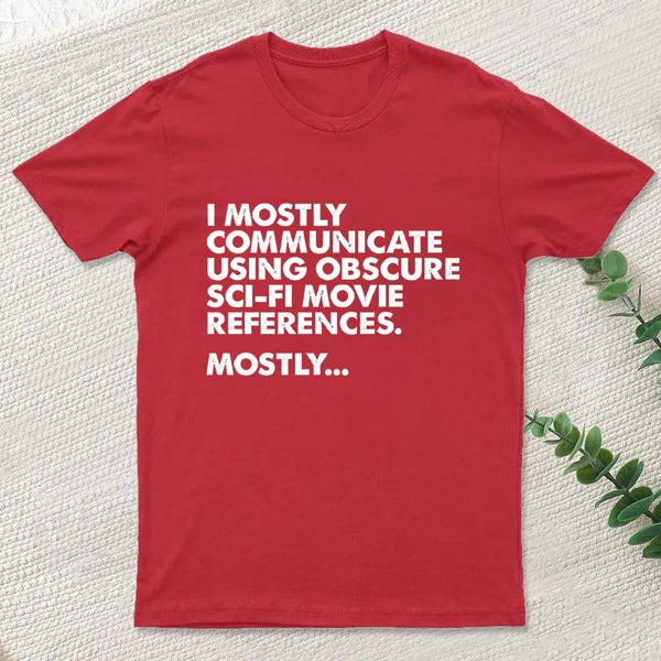 Sci Fi Movie Reference Geek T-Shirt