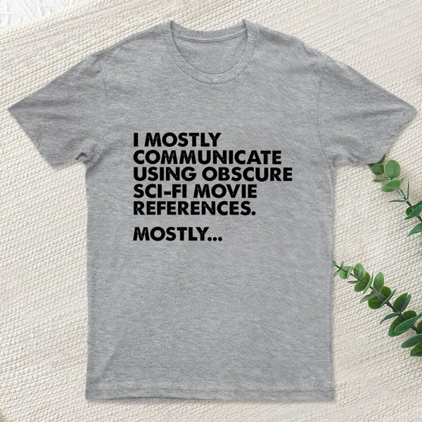 Sci Fi Movie Reference Geek T-Shirt