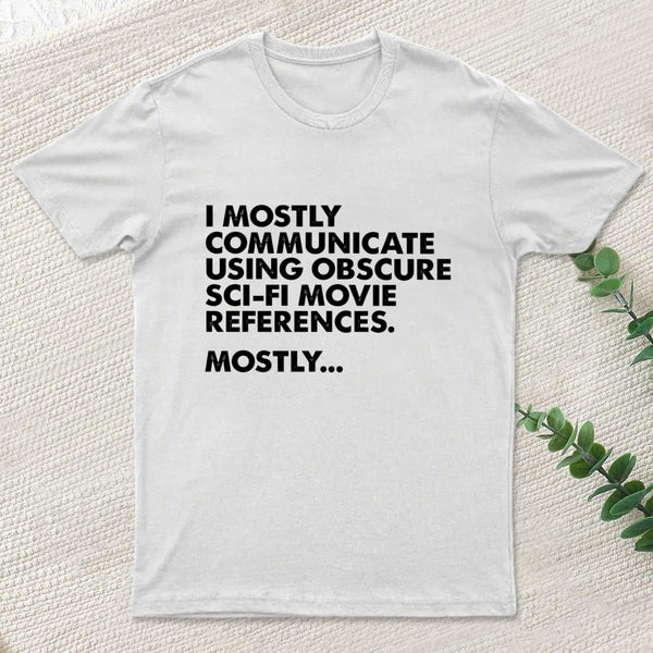 Sci Fi Movie Reference Geek T-Shirt
