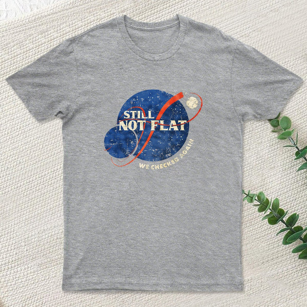 Still Not Flat Geek T-Shirt